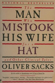The Man Who Mistook His Wife for a Hat and Other Clinical Tales