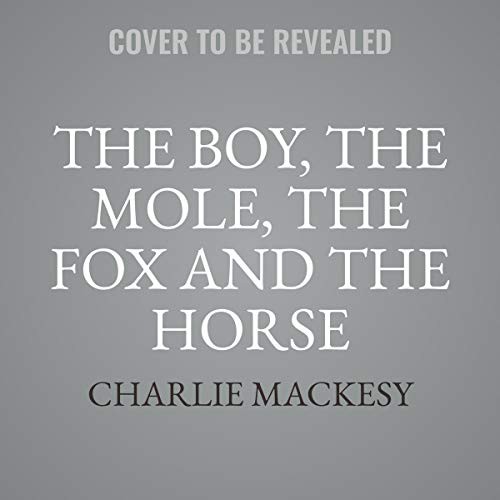 Cover of Boy, the Mole, the Fox and the Horse