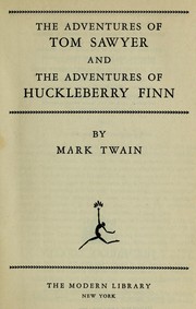 The Adventures of Tom Sawyer and The Adventures of Huckleberry Finn