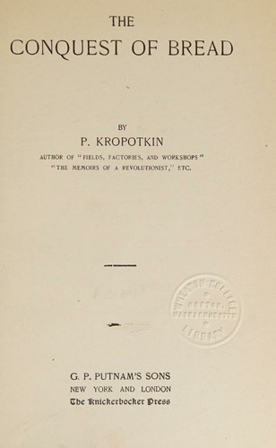 Cover of The conquest of bread. by P. Kropotkin.