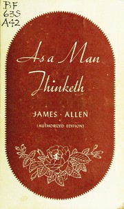 As a man thinketh.