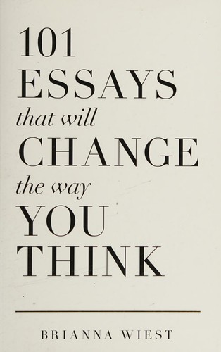 Cover of 101 Essays That Will Change The Way You Think