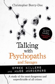Talking with Psychopaths and Savages