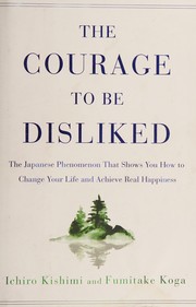 The courage to be disliked
