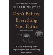Don't Believe Everything You Think