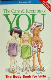 The care & keeping of you