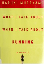 What I talk about when I talk about running