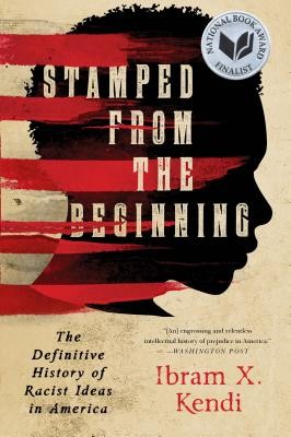 Cover of Stamped from the beginning : the definitive history of racist ideas in America