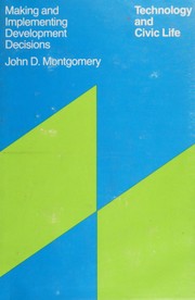 Technology and civic life: making and implementing development decisions